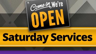 Saturday Hours "We're Open"